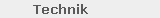 Technik